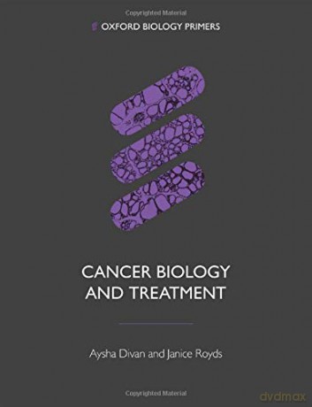 Cancer Biology and Treatment (Oxford Biology Primers) - Aysha Divan [KSIĄŻKA]