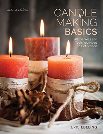 Candle Making Basics: All the Skills and Tools You Need to Get Started (How to Basics) - Eric Ebeling [KSIĄŻKA]