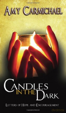 Candles in the Dark - Amy Carmichael [KSIĄŻKA]
