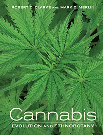 Cannabis: Evolution and Ethnobotany - Robert C. Clarke [KSIĄŻKA]