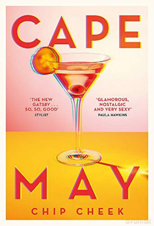 Cape May: The intoxicating novel of summer 2019 - Chip Cheek [KSIĄŻKA]