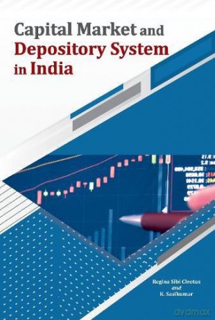 Capital Market and Depository System in India - K Sasikumar Regina Sibi Cleetus [KSIĄŻKA]