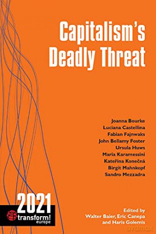 Capitalism's Deadly Threat: transform! 2021 (Transform Europe) - Walter Baier [KSIĄŻKA]