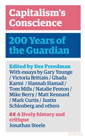 Capitalism's Conscience: 200 Years of the Guardian - Des Freedman [KSIĄŻKA]