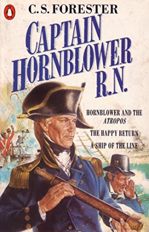 Captain Hornblower R.N.: Hornblower and the 'Atropos', The Happy Return, A Ship of the Line (A Horatio Hornblower Tale of the Sea) - C.S. Forester [KSIĄŻKA]