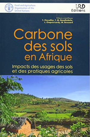 Carbone des sols en Afrique: Impacts des usages des sols et des pratiques agricoles - T.M. Razafimbelo, L. Chapuis-Lardy, M. Brossard T. Chevallier [KSIĄŻKA]