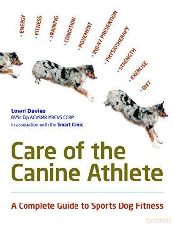 Care Of The Canine Athlete - Lowri Davies [KSIĄŻKA]