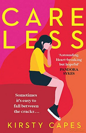 Careless: The hottest fiction debut of 2021 and 'the literary equivalent of gold dust'! - Kirsty Capes [KSIĄŻKA]