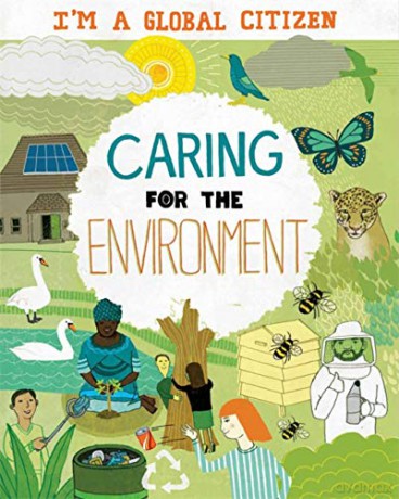 Caring for the Environment (I'm a Global Citizen) - Georgia Amson-Bradshaw [KSIĄŻKA]
