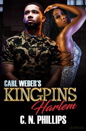 Carl Weber's Kingpins: Harlem (Carl Weber's Five Families of New York) - C. N. Phillips [KSIĄŻKA]