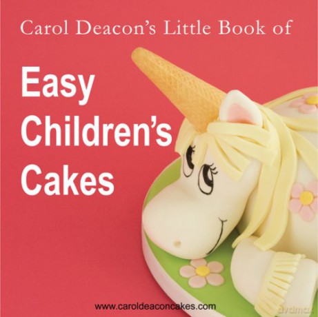 Carol Deacon's Little Book of Easy Children's Cakes - Carol Deacon [KSIĄŻKA]