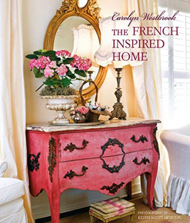 Carolyn Westbrook The French-Inspired Home - Carolyn Westbrook [KSIĄŻKA]