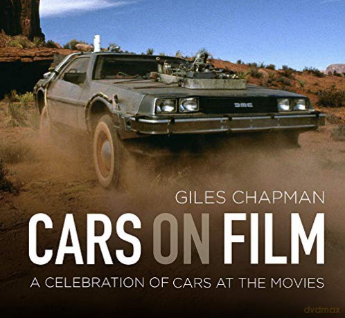 Cars on Film: A Celebration of Cars at the Movies - Giles Chapman [KSIĄŻKA]