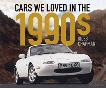 Cars We Loved in the 1990s - Giles Chapman [KSIĄŻKA]
