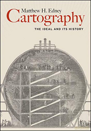 Cartography: The Ideal and Its History - Matthew H. Edney [KSIĄŻKA]