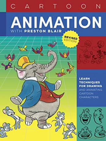 Cartoon Animation with Preston Blair, Revised Edition!: Learn techniques for drawing and animating cartoon characters (Collector's Series) - Preston Blair [KSIĄŻKA]