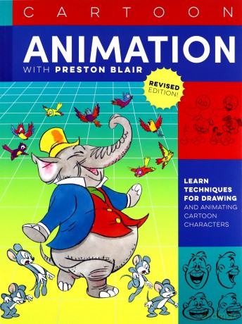 Cartoon Animation with Preston Blair, Revised Edition!: Learn techniques for drawing and animating cartoon characters (Collector's Series) - Preston Blair [KSIĄŻKA]