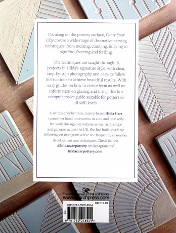 Carve Your Clay: Techniques to bring the pottery surface to life - Hilda Carr [KSIĄŻKA]