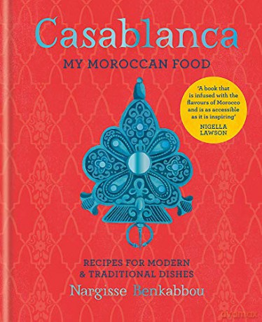 Casablanca: My Moroccan Food - Nargisse Benkabbou [KSIĄŻKA]