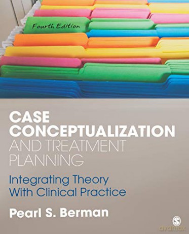 Case Conceptualization and Treatment Planning: Integrating Theory With Clinical Practice - Pearl S. Berman [KSIĄŻKA]