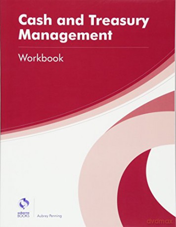Cash and Treasury Management Workbook (AAT Professional Diploma in Accounting) - Aubrey Penning [KSIĄŻKA]