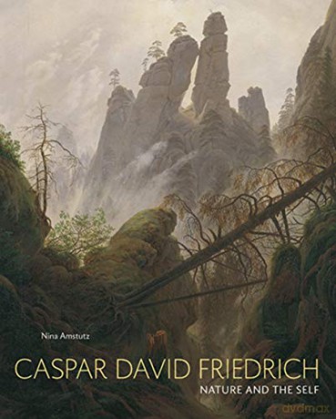 Caspar David Friedrich: Nature and the Self - Nina Amstutz [KSIĄŻKA]