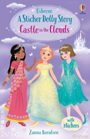 Castle in the Clouds (Sticker Dollies): 1 (Sticker Dolly Stories) - Zanna Davidson [KSIĄŻKA]
