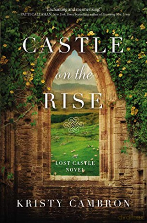 Castle on the Rise: 2 (A Lost Castle Novel) - Cambron Kristy [KSIĄŻKA]