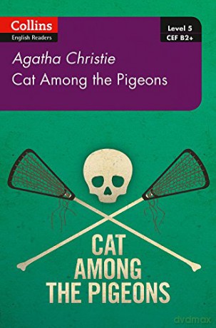 Cat Among Pigeons: B2+ Level 5 (Collins Agatha Christie ELT Readers) [KSIĄŻKA]