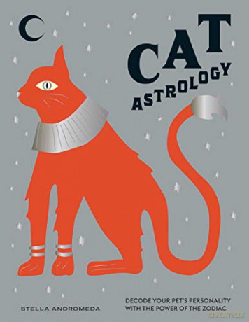 Cat Astrology: Decode your pet's personality with the power of the zodiac - Stella Andromeda [KSIĄŻKA]
