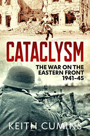 Cataclysm: The War on the Eastern Front, 1941-45 - Keith Cumins [KSIĄŻKA]