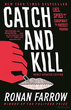Catch and Kill: Lies, Spies and a Conspiracy to Protect Predators - Ronan Farrow [KSIĄŻKA]