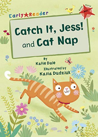 Catch It, Jess! and Cat Nap (Early Reader) (Early Readers) - Katie Dale [KSIĄŻKA]