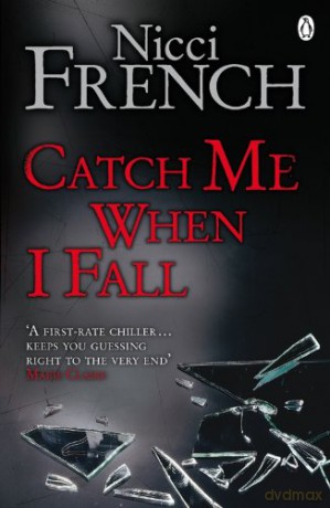 Catch Me When I Fall: Nicci French - Nicci French [KSIĄŻKA]