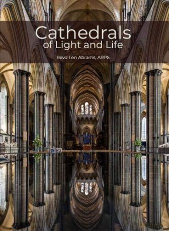 Cathedrals of Light and Life: Images of inspiration and heritage from the 42 Anglican Cathedrals of England - Revd Len Abrams [KSIĄŻKA]