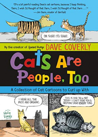Cats Are People, Too: A Collection of Cat Cartoons to Curl Up with - Dave Coverly [KSIĄŻKA]