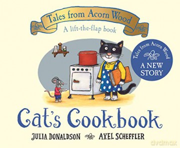 Cat's Cookbook: A new Tales from Acorn Wood story - Julia Donaldson [KSIĄŻKA]
