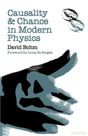 Causality and Chance in Modern Physics - David Bohm [KSIĄŻKA]