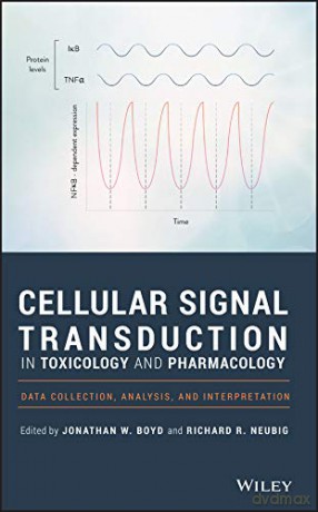 Cellular Signal Transduction in Toxicology and Pharmacology: Data Collection, Analysis, and Interpretation - Jonathan W. Boyd [KSIĄŻKA]