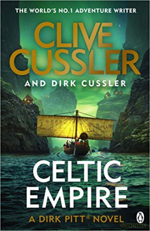 Celtic Empire: Dirk Pitt #25 (The Dirk Pitt Adventures) - Clive Cussler [KSIĄŻKA]