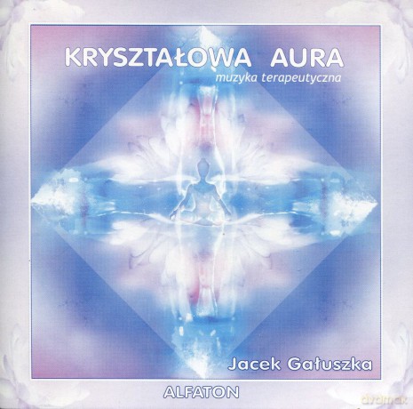 Muzyka relaksacyjna: Kryształowa Aura [CD]