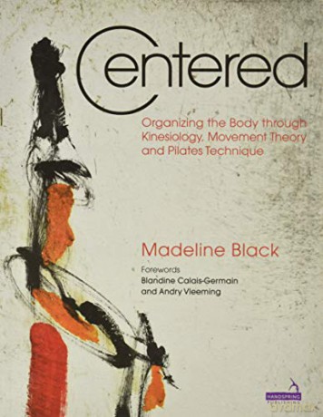 Centered: Organizing the Body Through Kinesiology, Movement Theory and Pilates Technique - Madeline Black [KSIĄŻKA]