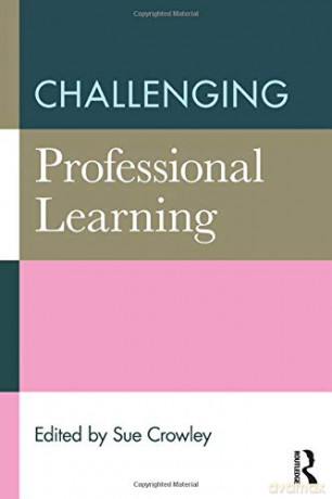 Challenging Professional Learning - Sue Crowley [KSIĄŻKA]