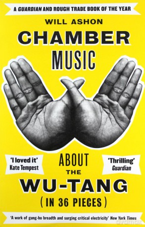 Chamber Music: About the Wu-Tang (in 36 Pieces) - Will Ashon [KSIĄŻKA]