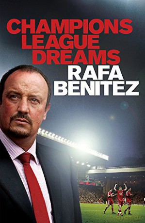 Champions League Dreams - Rafa Benitez [KSIĄŻKA]