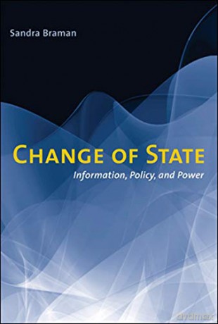Change of State: Information, Policy, and Power (The MIT Press) - Sandra Braman [KSIĄŻKA]