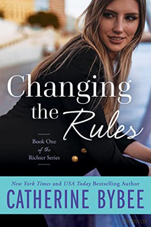 Changing the Rules: 1 (Richter, 1) - Catherine Bybee [KSIĄŻKA]