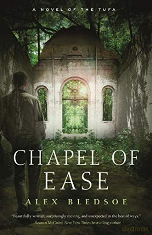 Chapel of Ease: 4 (Tufa Novels) - Alex Bledsoe [KSIĄŻKA]