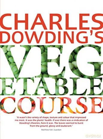 Charles Dowding's Vegetable Course - Charles Dowding [KSIĄŻKA]