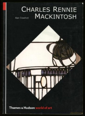 Charles Rennie Mackintosh - Alan Crawford [KSIĄŻKA]